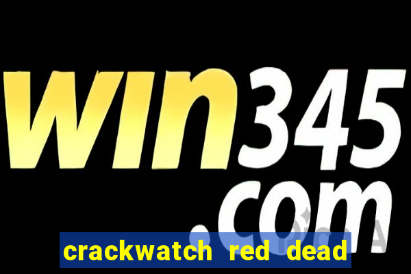 crackwatch red dead redemption 2